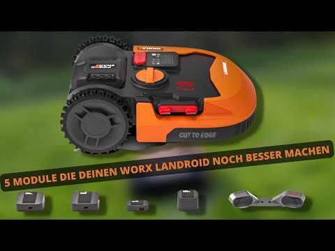 5 Upgrade Module die Deinen WORX Landroid Mähroboter noch besser machen!