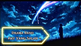 Download lagu Aku Yang Salah - Drama Band (lyrics) mp3