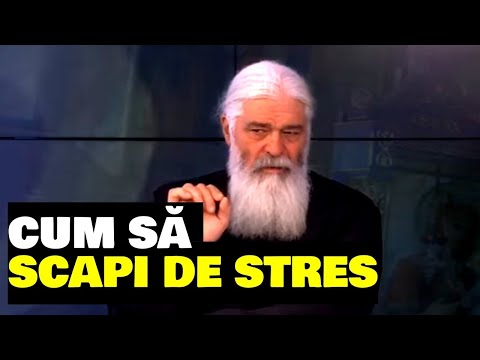 CUM SĂ SCAPI DE STRES ȘI DE GÂNDURILE NEGATIVE - Parintele Calistrat