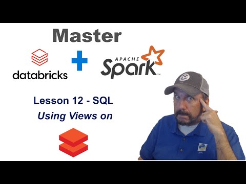 Master Databricks and Apache Spark Step by Step: Lesson 12 - Using SQL Views