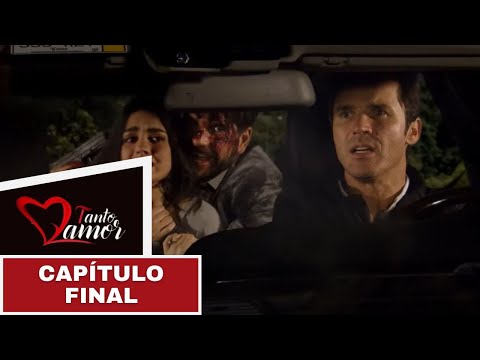 Tanto Amor | Capítulo FINAL