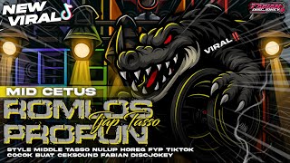 Download lagu DJ ROMLOS PROPUN TJAP TASSO‼️STYLE FABIAN DISCJOKEY MIDDLE CETAS CETUS VIRAL FYP TIKTOK‼️ mp3