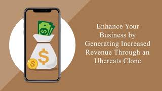 Enhance Your Business with Ubereats Clone App