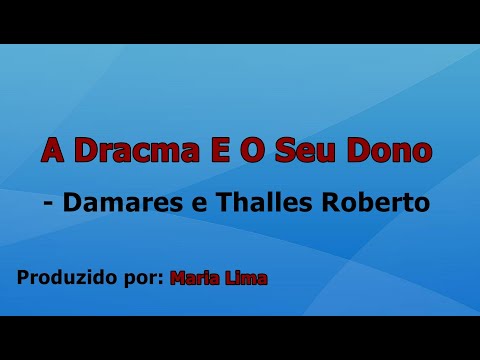 A Dracma E O Seu Dono - Damares e Thalles Roberto playback com letra