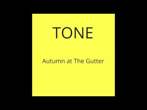 T@NE™ Autumn at The Gutter (audio)