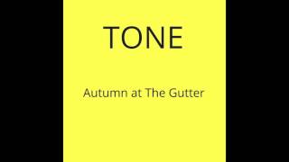 T@NE™ Autumn at The Gutter (audio)