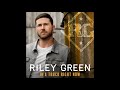 Riley Green — Break Up More Often