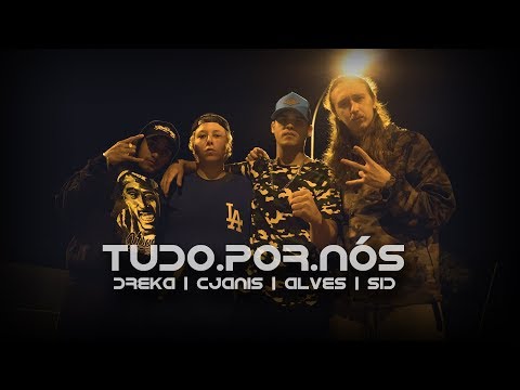 Mc Sid, Cjanis, Mr. Dreka, Alves - Tudo por Nós (Prod. Velho Beats)