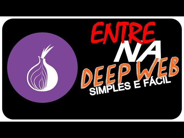 Deep Web Entrar Fácil (Iniciante) - Como Acessar a Deep Web