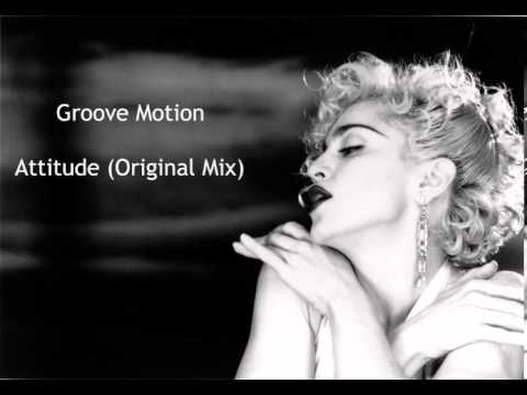Groove Motion - Attitude (Original edit)