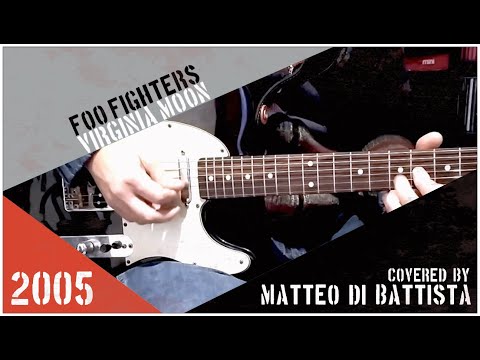 Foo Fighters - Virginia Moon (covered by Matteo Di Battista)