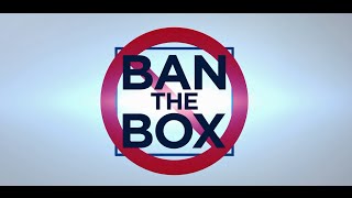 A Fair Chance: #BanTheBox