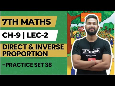 7th Maths | Chapter 9 | Direct & Inverse Proportion | Practice Set 38 | Lecture 2 | JR Tutorials |