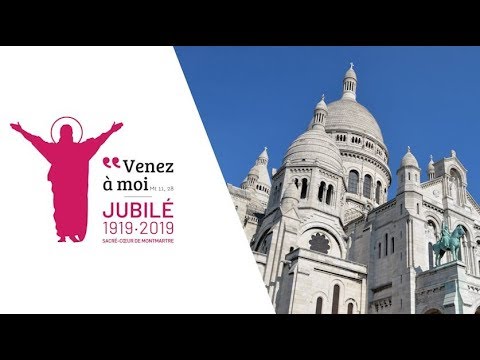 Une année jubilaire au Sacré-Cœur de Montmartre