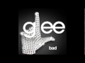 Glee Cast - Bad (FULL HD AUDIO) 