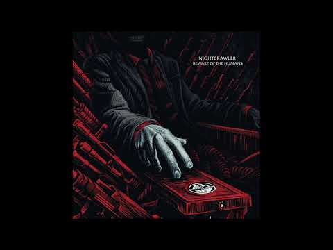 Nightcrawler - Beware Of The Humans (Full Album 2017)
