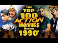 The Top-100 ACTION Movies from the 1990s (That EVERYONE Must Watch!)
