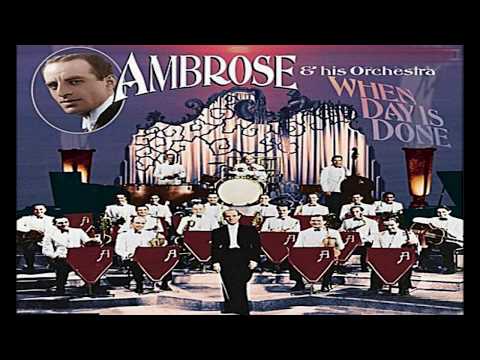 Robert Katscher: When Day is Done - Ambrose Orchestra