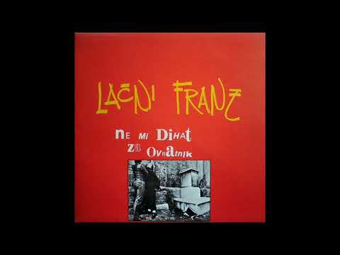 LAČNI FRANZ - Ne mi dihat za ovratnik