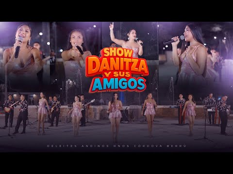Deleites Andinos  - En Danitza y Sus Amigos | Sesión Live 2025