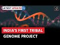 Tribal Genome Project India Latest Update Drishti IAS English