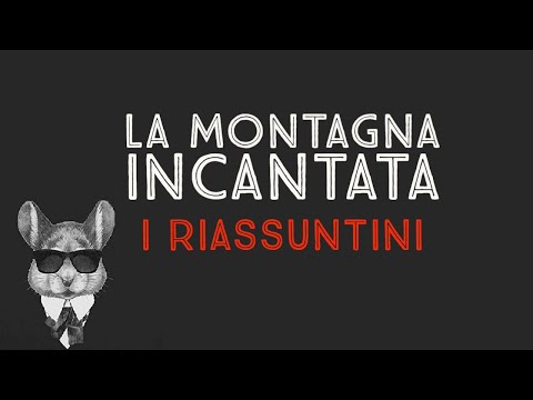 LA MONTAGNA INCANTATA - I RIASSUNTINI