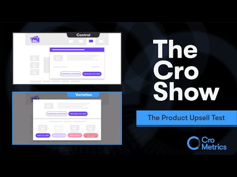 The Product Upsell Test – The Cro Show #008