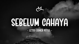 Download lagu Letto - Sebelum Cahaya (Lyric Video) | Cover by PI7U mp3
