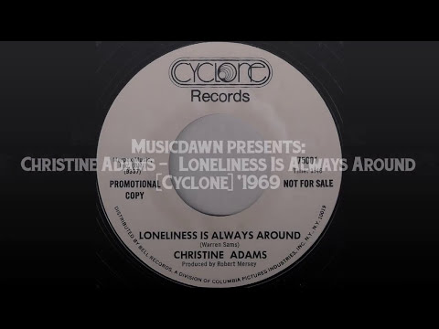 Christine Adams - Loneliness Is Always Around [Cyclone] '1969 Great Crossover Soul 45