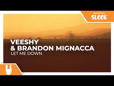 Veeshy & Brandon Mignacca - Let Me Down [Monstercat Remake]