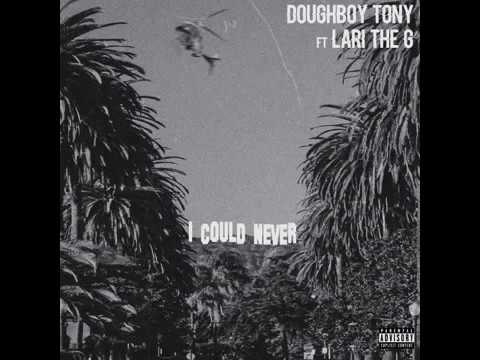 DOUGHBOY TONY FT. LARI THE G #LILCEAZGFUNK #32