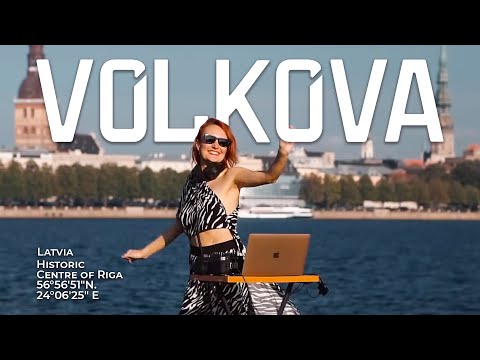 Volkova - Live @ Historic Centre of Riga, Latvia [Melodic House & Progressive House DJ Mix]