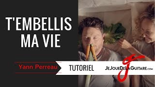 Cours de Guitare - T&#39;embellis Ma Vie (Yann Perreau)