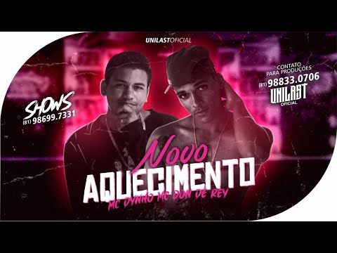 Don De Rey & MC Dynho - Novo Aquecimento (Prod. Unilast Oficial)