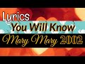 You Will Know Lyrics _ Mary Mary 2002