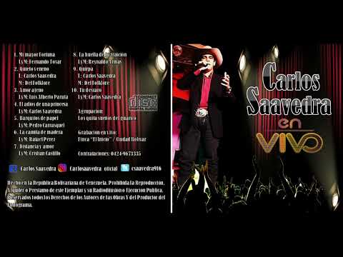 Carlos Saavedra en vivo / La huella de tu traición