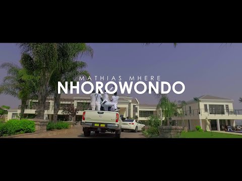 Mathias Mhere - Nhorowondo (Official Video)