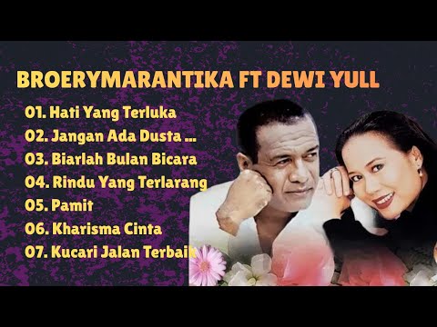 BROERY MARANTIKA FT DEWI YULL LAGU PILIHAN TERBAIK LAGU KENANGAN LAGU NOSTALGIA 