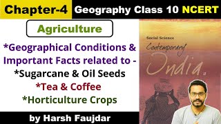 Class 10 Geography NCERT: Chapter 4- Agriculture, Geographical Conditions of Sugarcane, Tea & Coffee