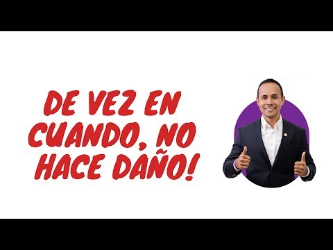 DE VEZ EN CUANDO, NO HACE DAÑO.