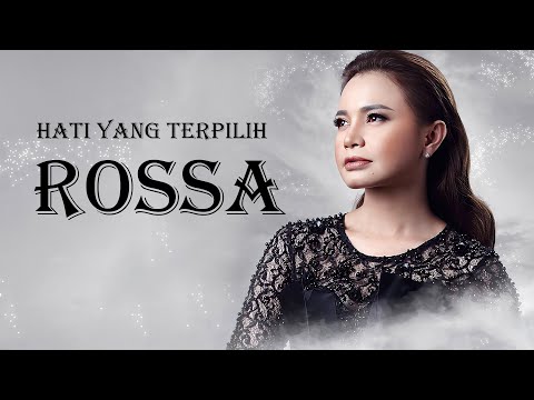 Rossa - Hati Yang Terpilih Lyrics Video