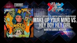 Make Up Your Mind vs. Hey Boy, Hey Girl (Martin Garrix Mashup)