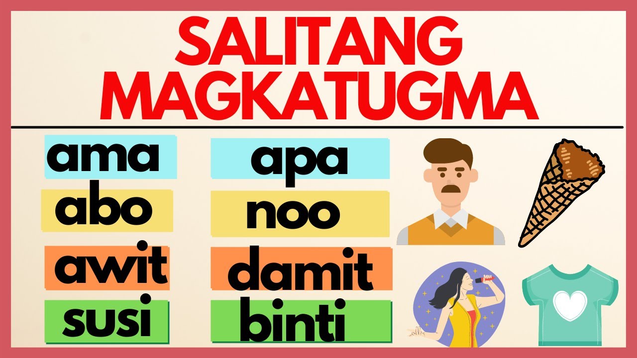 SALITANG MAGKATUGMA O MAGKATUNOG / SALITA AT LARAWAN