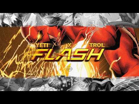 Trol X Yeti - Flash