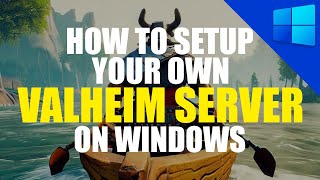 Valheim Server Setup Tutorial | Windows Guide