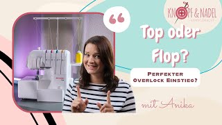 Overlock für Anfänger? Meine ehrliche Meinung zur Gritzner 788