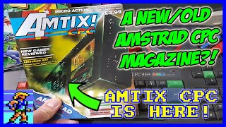 [AMSTRAD CPC] A New/Old Amstrad Magazine?! AMTIX CPC Magazine Is HERE!