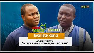 #SansTabou I Agri business : "Difficile au Cameroun, mais possible"