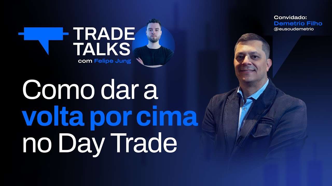 TradeTalks com Demetrio Filho | COMO DAR A VOLTA POR CIMA NO DAY TRADE | 04.12.24