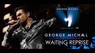 George Michael &#39;&#39;Waiting Reprise&#39;&#39; (Live in London )